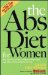 The Abs Diet for Women: The Six-week Plan to Flatten Your Belly and Firm Up Your Body for Life