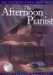 The Afternoon Pianist: 34 All-Time Classic Pop Hits Arranged By Kenneth Baker