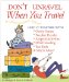  Don't Unravel When You Travel: Hold It Together With Goofy Games, Peculiar Puzzles, Atypical Activites, Droll Doodling, Fun Facts & Much More!