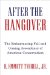  After the Hangover: The Embarrassing Fall and Coming Ascendancy of American Conservatism