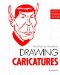 The Practical Guide to Drawing Caricatures