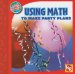  Using Math to Make Party Plans