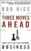  Three Moves Ahead: What Chess Can Teach You About Business (Even if You've Never Played)