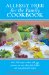  Allergy Free for the Family Cookbook: Over 100 Recipes Without Milk, Eggs, Peanuts, Tree Nuts, Wheat, Fish, Shellfish and Many Gluten Free Recipes