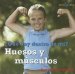  Que Hay Dentro De Mi? Huesos Y Musculos/ What's Inside Me? Bones and Muscles