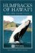 Humpbacks of Hawai'i: The Long Journey Back
