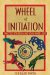  Wheel of Initiation: Practices for Releasing Your Inner Light