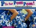  P Is for Pom Pom!: A Cheerleading Alphabet