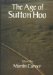 The Age of Sutton Hoo: The Seventh Century in North-Western Europe
