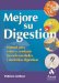  Mejore Su Digestion :Manual Para Evitar Y Combatir Las Enfermedades Y Molestias Digestivas / Improve Your Digestion: Manual Para Evitar Y Combatir Las Enfermedades Y Molestias Digestivas / Manual to Avoid and Fight Illnesses and Digestive Troubles