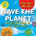  Help Your Parents Save the Planet!: 50 Simple Ways to Go Green Now!