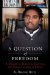 A Question of Freedom: A Memoir of Survival, Learning, and Coming of Age in Prison