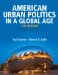  American Urban Politics in a Global Age: The Reader