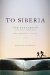  To Siberia