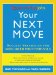  Your Next Move: Success Strategies for Midcareer Professionals