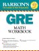  Barron's GRE Math Workbook
