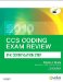  CCS Coding Exam Review 2010: The Certification Step