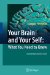  Your Brain and Your Self: What You Need to Know