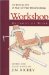  Workshop Methods of Work: The Best Tips from 25 Years of Fine Woodworking