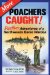  More Poachers Caught!: Further Adventures of a Northwoods Game Warden