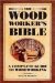 The Woodworker's Bible: A Complete Guide to Woodworking