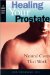  Healing Your Prostate: Natural Cures That Work