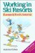  Working in Ski Resorts: Europe & North America