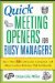  Quick Meeting Openers for Busy Managers: More Than 50 Icebreakers, Energizers, and Other Creative Activities That Get Results