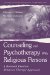  Counseling and Psychotherapy With Religious Persons: A Rational Emotive Behavior Therapy Approach