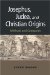  Josephus, Judea, and Christian Origins: Methods and Categories