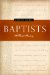  Baptists: A Brief History