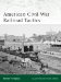  American Civil War Railroad Tactics