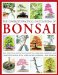 The Complete Practical Encyclopedia of Bonsai: The Essential Step-by-Step Guide to Creating, Growing, and Displaying Bonsai With over 800 Photographs