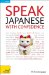 Speak Japanese With Confidence: A Teach Yourself Guide