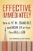  Effective Immediately: How to Fit In, Stand Out, and Move Up on Your First Real Job