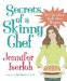  Secrets of a Skinny Chef: 100 Decadent, Guilt-free Recipes