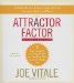 The Attractor Factor: 5 Easy Steps for Creating Wealth (Or Anything Else) from the Inside Out