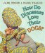  How Do Dinosaurs Love Their Dogs?