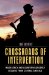  Crossroads of Intervention: Insurgency and Counterinsurgency Lessons from Central America