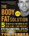 The Body Fat Solution: Five Principles for Burning Fat, Building Lean Muscle, Ending Emotionaleating, and Maintaining Your Perfect Weight