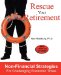  Rescue Your Retirement: Non-financial Strategies for Challenging Economic Times