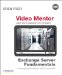  Exchange Server Fundamentals Video Mentor: Exchange Server Skills for Mcts and Mcitp