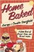  Home Baked: A Little Book of Bread, Cake and Biscuit Recipes