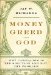  Money, Greed, and God: Why Capitalism is the Solution and Not the Problem