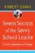  Seven Secrets of the Savvy School Leader: A Guide to Surviving and Thriving