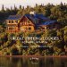  Great Fishing Lodges of North America: Fly Fishing's Finest Destinations