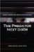The Predator Next Door: Detect, Protect and Recover from Betrayal