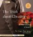 The Truth About Cheating: Why Men Stray and What You Can Do to Prevent It