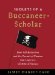 The Secrets of a Buccaneer-Scholar: How Self-Education and the Pursuit of Passion Can Lead to a Lifetime of Success