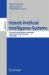  Hybrid Artificial Intelligence Systems: Third International Workshop, HAIS 2008, Burgos, Spain, September 24-26, 2008, Proceedings